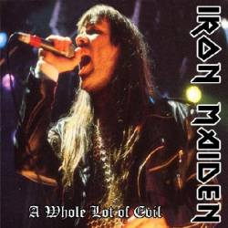 Iron Maiden (UK-1) : A Whole Lot of Evil